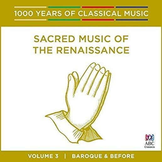 SACRED MUSIC OF THE RENAISSANCE - 1000 YEARS OF