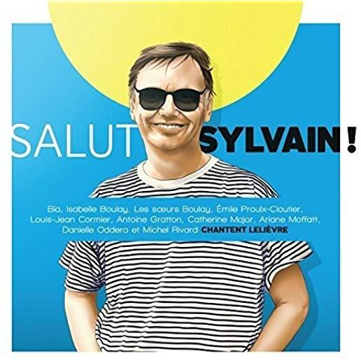 SALUT SYLVAIN! (HOMMAGE A SYLVAIN LELIEVRE) / VAR