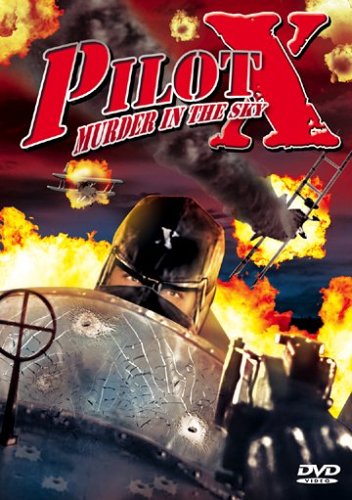 PILOT X (AKA DEATH IN THE AIR) (UNRATED) / (B&W)
