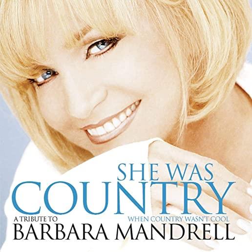 SHE WAS COUNTRY WHEN COUNTRY WASN'T COOL / VAR