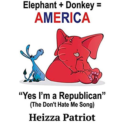 YES I'M A REPUBLICAN (DON'T HATE ME SONG)