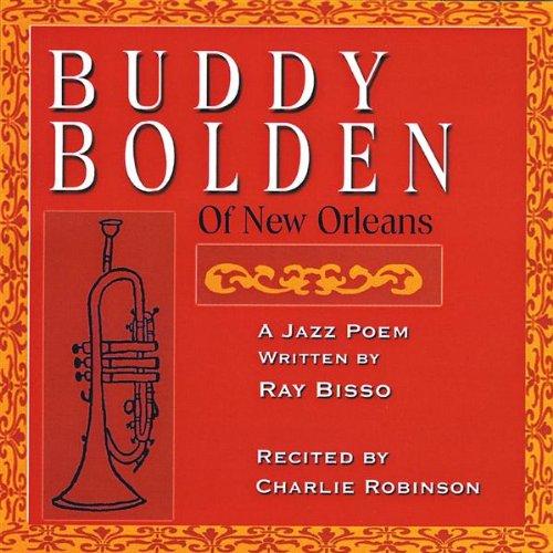 BUDDY BOLDEN OF NEW ORLEANS: A JAZZ POEM (CDR)