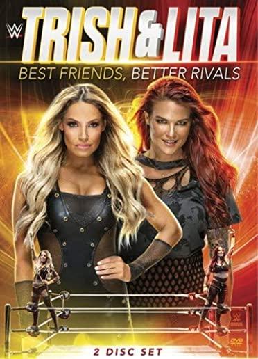 WWE: TRISH & LITA - BEST FRIENDS BETTER RIVALS