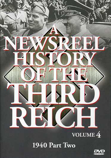 NEWSREEL HISTORY OF THE THIRD REICH 4 / (B&W FULL)