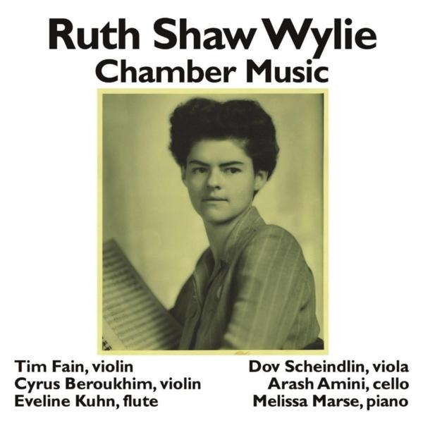 CHAMBER MUSIC OF RUTH SHAW WYLIE