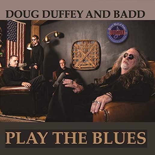 DOUG DUFFEY & BADD - PLAY THE BLUES