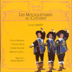 VARNEY: LES MOUSQUETAIRES AU COUVENT (FRA)
