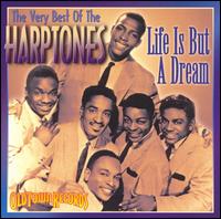 LIFE IS BUT A DREAM: VERY BEST OF HARPTONES