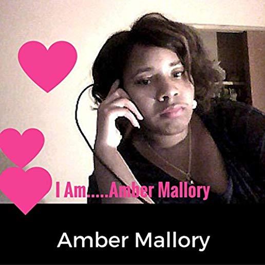 I AM...AMBER MALLORY (CDRP)