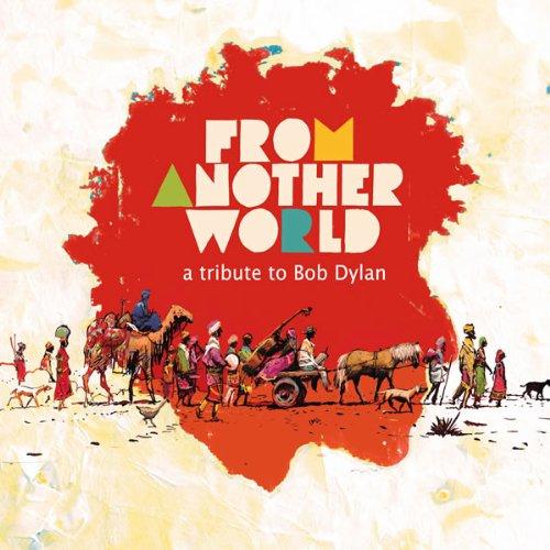 FROM ANOTHER WORLD: A TRIBUTE TO BOB DYLAN / VAR