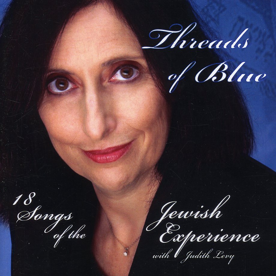 THREADS OF BLUE 18 SONGS OF THE JEWISH EXPERIENCE