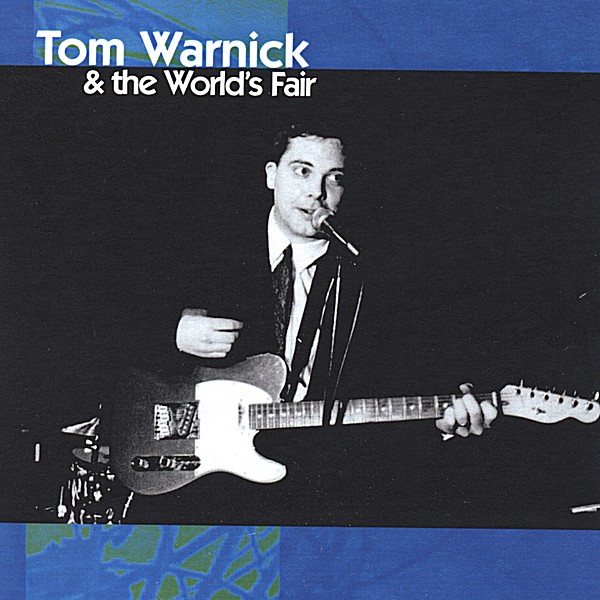 TOM WARNICK & THE WORLD'S FAIR