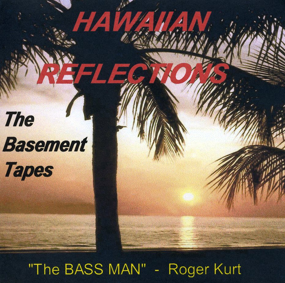 HAWAIIAN REFLECTIONS-THE BASEMENT TAPES