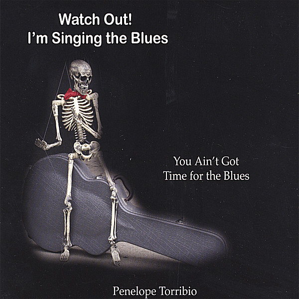 WATCH OUT! I'M SINGING THE BLUES