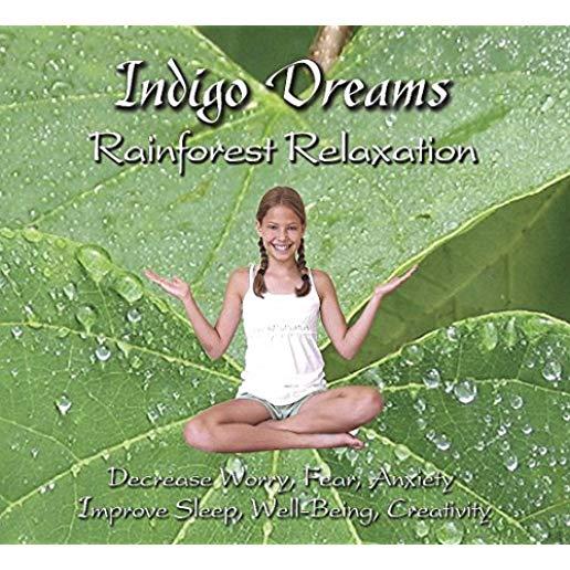 INDIGO DREAMS: RAINFOREST RELAXATION DECREASE