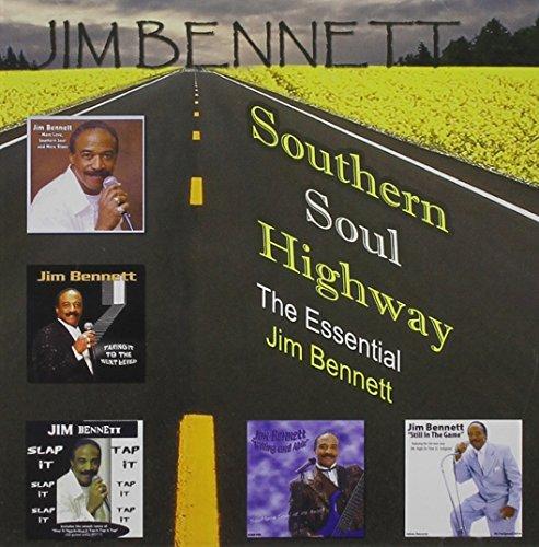 SOUTHERN SOUL HIGHWAY: ESSENTIAL JIM BENNETT