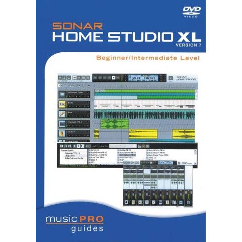 MUSICPRO GUIDES: SONAR HOME STUDIO XL VERSION 7