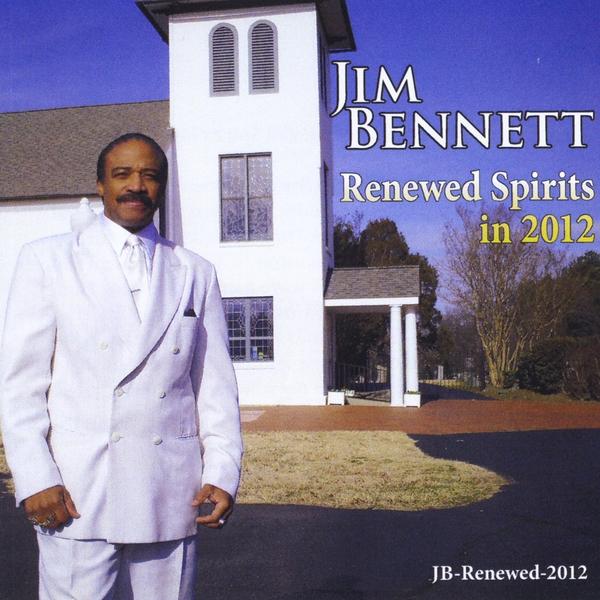 JIM BENNETT/RENEWED SPIRITS IN 2012 (CDR)