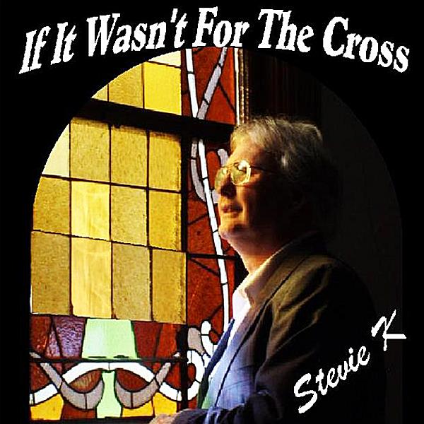 IF IT WASN'T FOR THE CROSS
