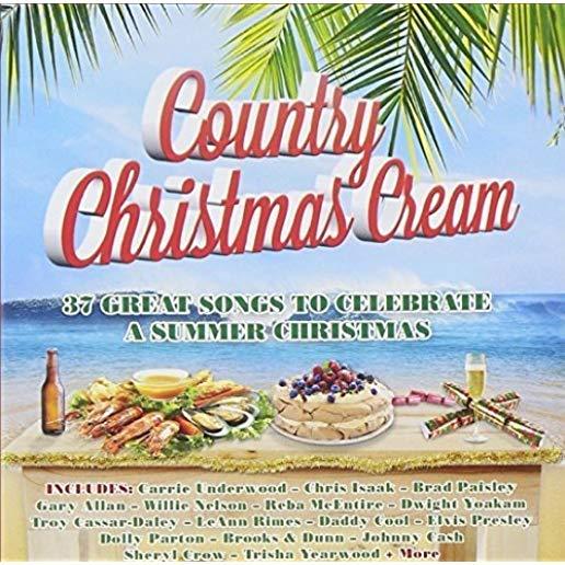 COUNTRY CHRISTMAS CREAM: 37 GREAT SONGS TO CELEBRA