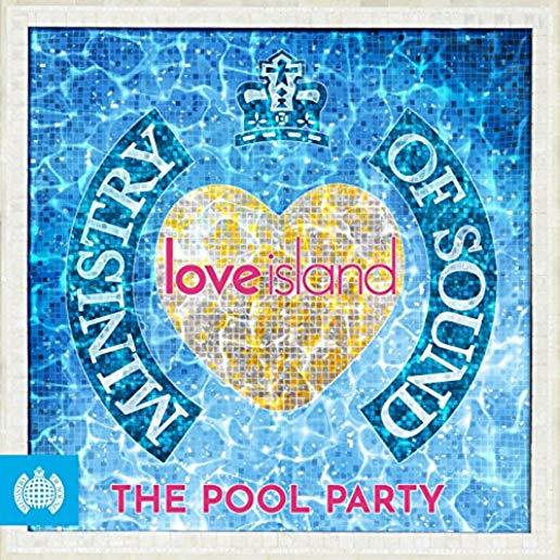 MINISTRY OF SOUND & LOVE ISLAND PRESENT POOL PARTY