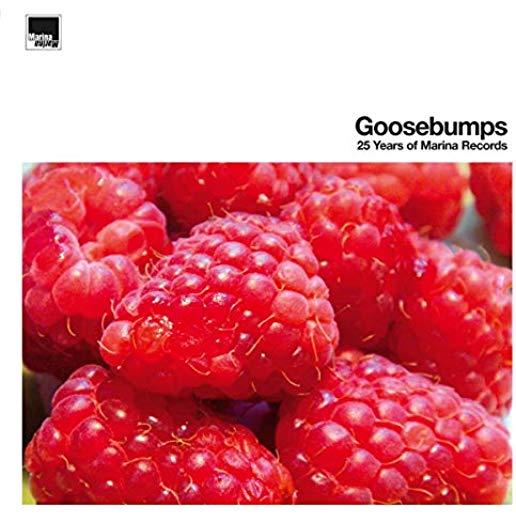 GOOSEBUMPS: 25 YEARS OF MARINA RECORDS / VARIOUS