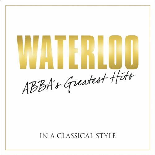 WATERLOO: ABBA'S GREATEST HITS IN CLASSICAL / VAR