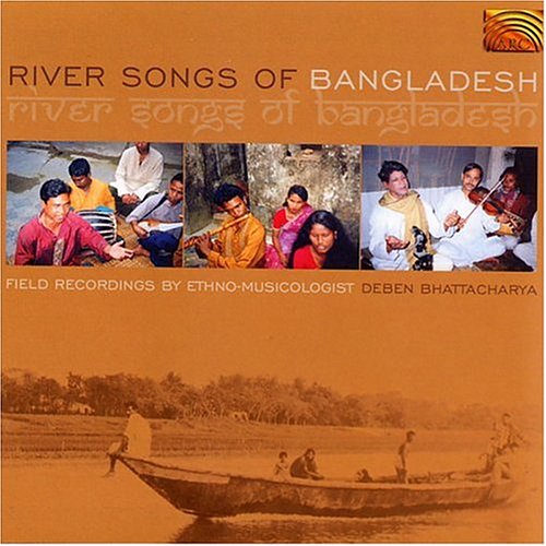 RIVER SONGS OF BANGLADESH / VARIOUS