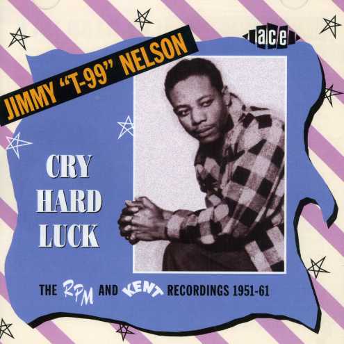 CRY HARD LUCK: RPM & KENT RECORDINGS 1951-61 (UK)