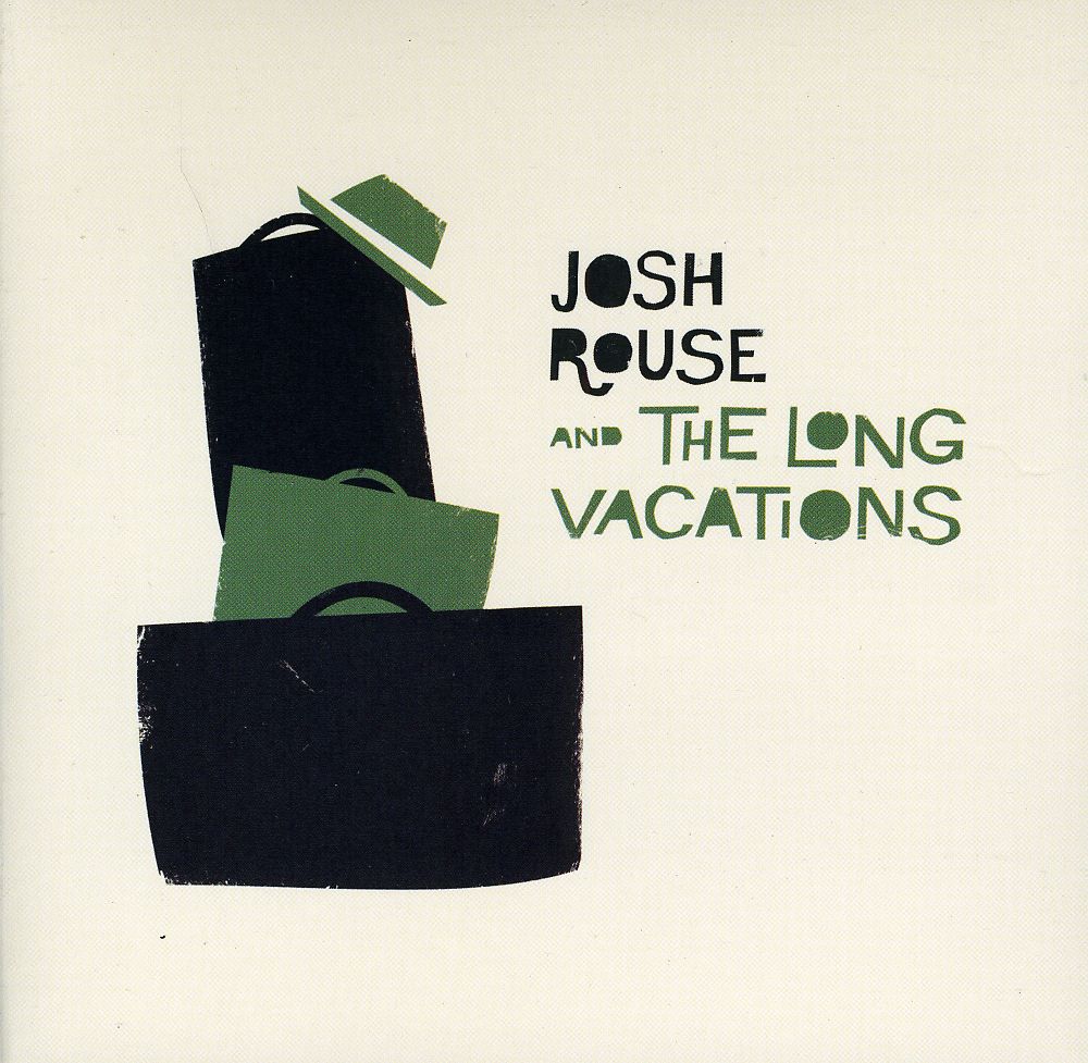 JOSH ROUSE & THE LONG VACATIONS