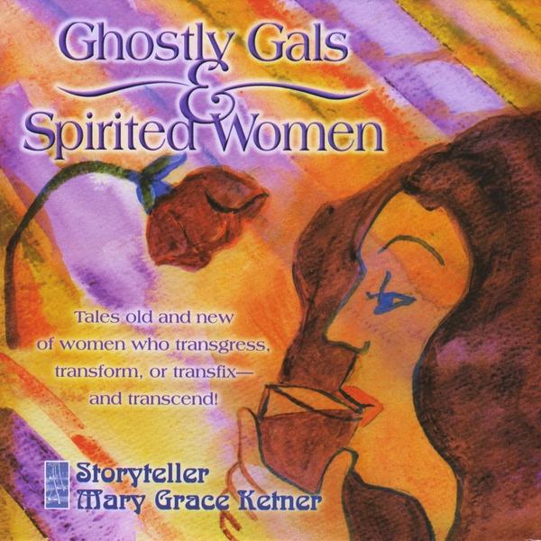 GHOSTLY GALS & SPIRITED WOMEN