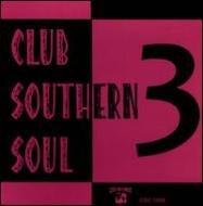 CLUB SOUTHERN SOUL 3 / VARIOUS