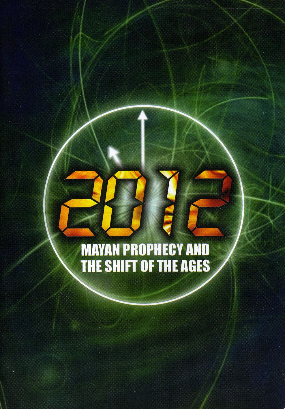 2012: MAYAN PROPHECY AND THE SHIFT OF THE AGES