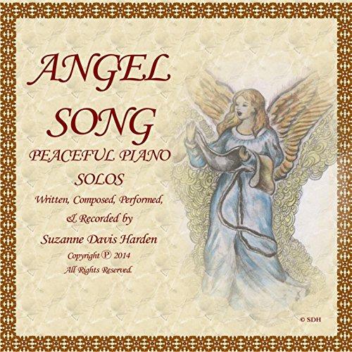 ANGEL SONG: PEACEFUL PIANO SOLOS