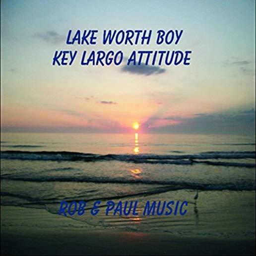 LAKE WORTH BOY / KEY LARGO ATTITUDE (CDRP)
