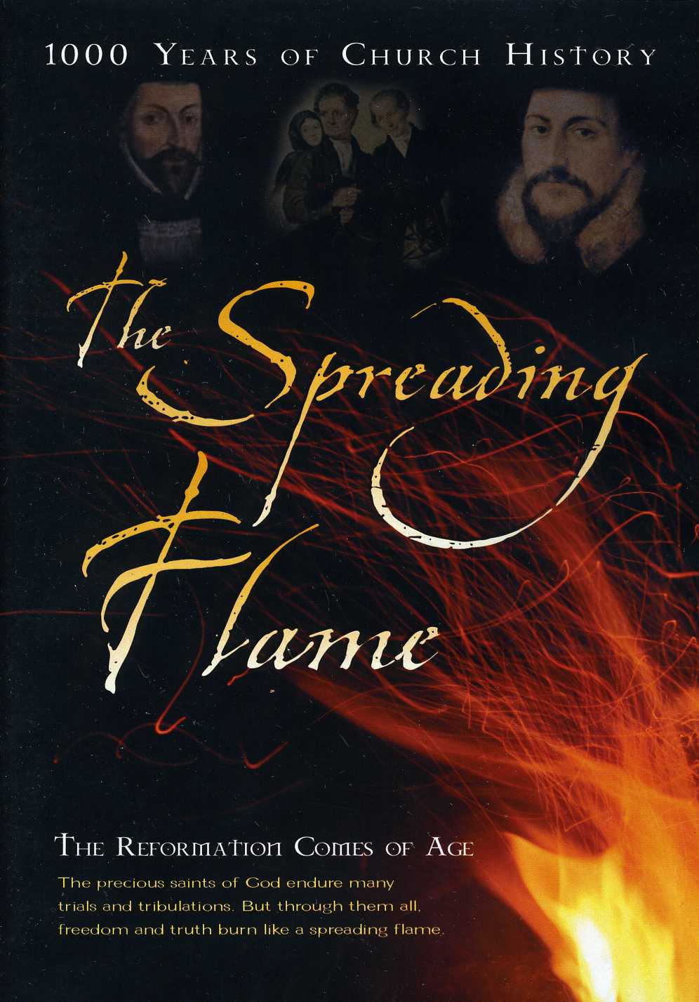 SPREADING FLAME 5: THE REFORMATION COMES OF AGE