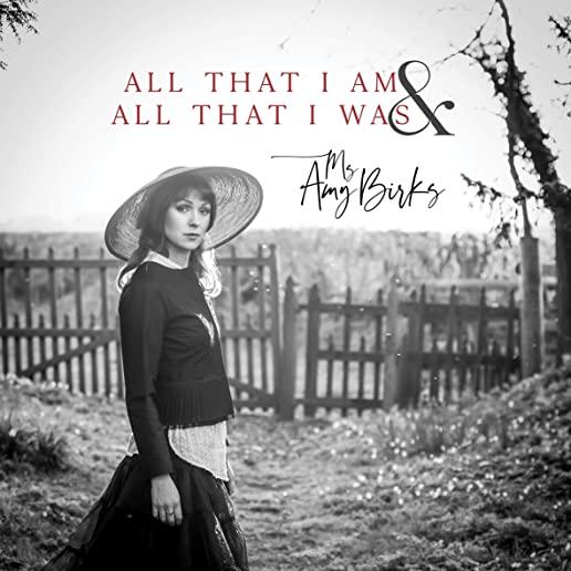 ALL THAT I AM & ALL THAT I WAS (UK)