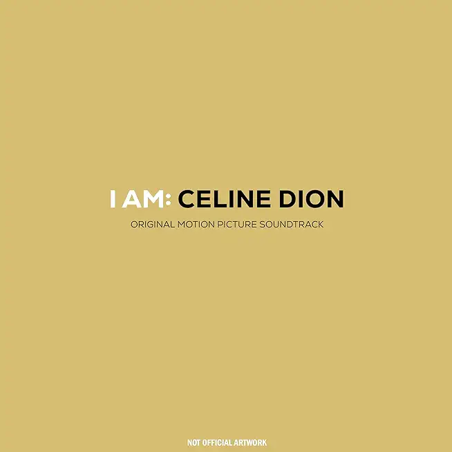 I AM: CELINE DION - O.S.T.