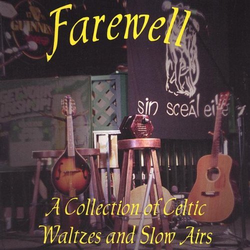 FAREWELL-A COLLECTION OF CELTIC WALTZES & SLOW AIR