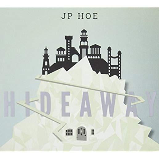 JP HOE: HIDEAWAY (CAN)