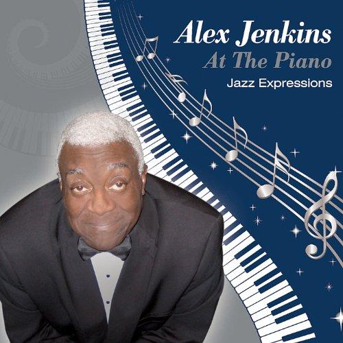 ALEX JENKINS AT THE PIANO-JAZZ EXPRESSIONS