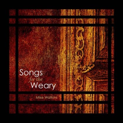 SONGS FOR THE WEARY