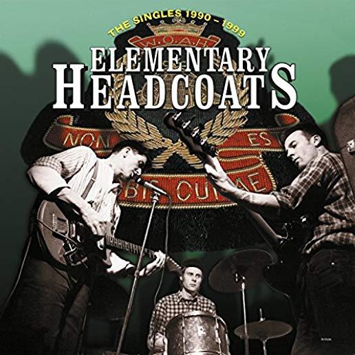 ELEMENTARY HEADCOATS (THE SINGLES 1990 - 1999)