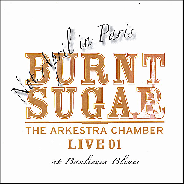 NOT APRIL IN PARIS-THE ARKESTRA CHAMBER LIVE AT BA