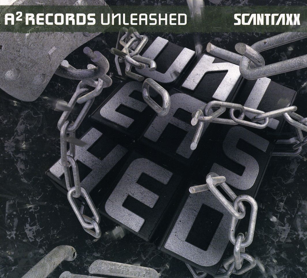 SCANTRAXX PRESENTS A2 RECORDS-UNLEASHED (UK)