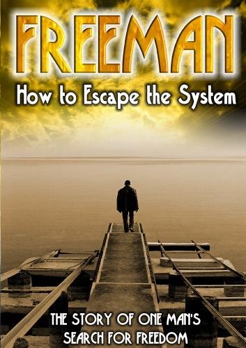 FREEMAN: HOW TO ESCAPE THE SYSTEM / (MOD)