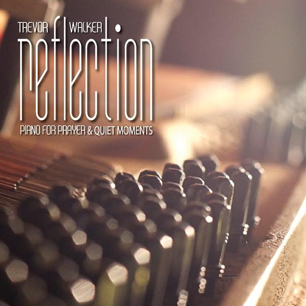 REFLECTION-PIANO FOR PRAYER & QUIET MOMENTS