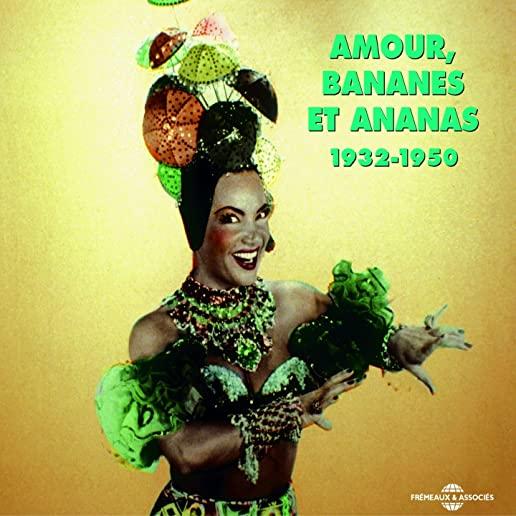 AMOUR BANANES ET ANANAS 1932-50 / VARIOUS