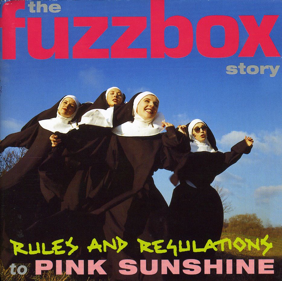 RULES & REGULATIONS TO PINK SUNSHINE-FUZZBOX STORY