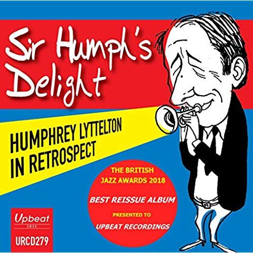 SIR HUMPH'S DELIGHT: HUMPHREY LYTTELTON RETROSPECT